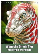 Wünsche Dir ein Tier - Humorvolle Hybridtiere (Tischkalender 2026 DIN A5 hoch), CALVENDO Monatskalender