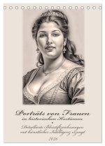 Porträts von Frauen in historischen Kostümen (Tischkalender 2026 DIN A5 hoch), CALVENDO Monatskalender