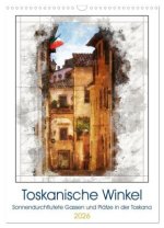 Toskanische Winkel (Wandkalender 2026 DIN A3 hoch), CALVENDO Monatskalender
