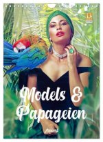 Models und Papageien - Artwork (Wandkalender 2026 DIN A4 hoch), CALVENDO Monatskalender