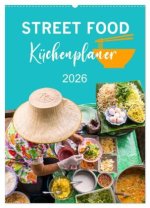Street Food - Küchenplaner (Wandkalender 2026 DIN A2 hoch), CALVENDO Monatskalender