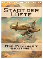 Stadt der Lüfte, die Zukunft beginnt (Wandkalender 2026 DIN A4 hoch), CALVENDO Monatskalender