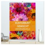 Kunterbunt gemischt - Kunterbunt gemischt - Farbenfroher Jahresplaner mit aufwändigen Pflanzencollagen (hochwertiger Premium Wandkalender 2026 DIN A2
