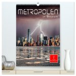 Metropolen im Blitzlicht (hochwertiger Premium Wandkalender 2026 DIN A2 hoch), Kunstdruck in Hochglanz