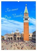 Für immer Dein Venedig (Wandkalender 2026 DIN A2 hoch), CALVENDO Monatskalender