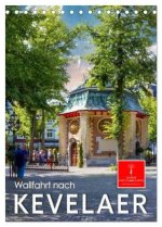 Wallfahrt nach Kevelaer (Tischkalender 2026 DIN A5 hoch), CALVENDO Monatskalender