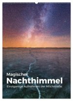 Magischer Nachthimmel - Einzigartige Aufnahmen der Milchstraße. (Wandkalender 2026 DIN A2 hoch), CALVENDO Monatskalender