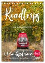 Roadtrips - Urlaub auf Rädern (Tischkalender 2026 DIN A5 hoch), CALVENDO Monatskalender