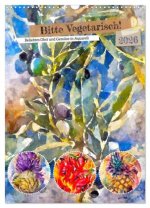 Bitte Vegetarisch! - Beliebtes Obst und Gemüse in Aquarell (Wandkalender 2026 DIN A3 hoch), CALVENDO Monatskalender