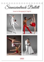 Sinneseindruck Ballett (Tischkalender 2026 DIN A5 hoch), CALVENDO Monatskalender