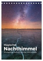 Magischer Nachthimmel - Einzigartige Aufnahmen der Milchstraße. (Tischkalender 2026 DIN A5 hoch), CALVENDO Monatskalender