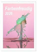 Farbenfreudig (Wandkalender 2026 DIN A3 hoch), CALVENDO Monatskalender