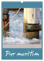 Pur maritim (Wandkalender 2026 DIN A3 hoch), CALVENDO Monatskalender