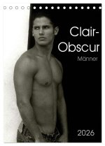 Clair-Obscur Männer 2026 (Tischkalender 2026 DIN A5 hoch), CALVENDO Monatskalender