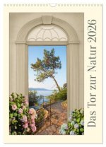Das Tor zur Natur 2026 (Wandkalender 2026 DIN A3 hoch), CALVENDO Monatskalender