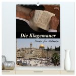Die Klagemauer - Mauer für Nationen 2026 (hochwertiger Premium Wandkalender 2026 DIN A2 hoch), Kunstdruck in Hochglanz
