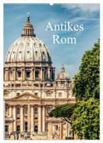 Antikes Rom (Wandkalender 2026 DIN A2 hoch), CALVENDO Monatskalender