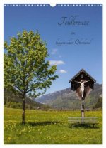 Feldkreuze im bayerischen Oberland (Wandkalender 2026 DIN A3 hoch), CALVENDO Monatskalender