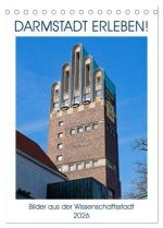 Darmstadt erleben! (Tischkalender 2026 DIN A5 hoch), CALVENDO Monatskalender