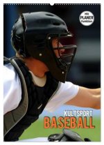 Kultsport Baseball (Wandkalender 2026 DIN A2 hoch), CALVENDO Monatskalender