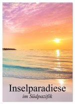 Inselparadiese im Südpazifik (Wandkalender 2026 DIN A2 hoch), CALVENDO Monatskalender