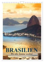 Brasilien. Wo die Sonne wohnt (Wandkalender 2026 DIN A4 hoch), CALVENDO Monatskalender