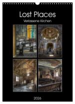Lost Places - Verlassene Kirchen (Wandkalender 2026 DIN A3 hoch), CALVENDO Monatskalender