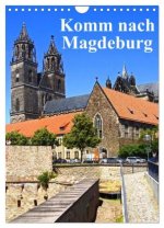 Komm nach Magdeburg (Wandkalender 2026 DIN A4 hoch), CALVENDO Monatskalender