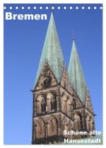 Schöne alte Hansestadt Bremen (Tischkalender 2026 DIN A5 hoch), CALVENDO Monatskalender