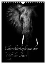 Charakterköpfe aus der Welt der Tiere (Wandkalender 2026 DIN A4 hoch), CALVENDO Monatskalender