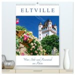 ELTVILLE - Wein-, Sekt- und Rosenstadt am Rhein (hochwertiger Premium Wandkalender 2026 DIN A2 hoch), Kunstdruck in Hochglanz