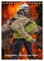 Feuerwehr - Einsatz am Limit (Tischkalender 2026 DIN A5 hoch), CALVENDO Monatskalender