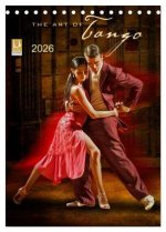 The Art Of Tango (Tischkalender 2026 DIN A5 hoch), CALVENDO Monatskalender