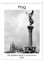 Prag - Die goldene Stadt in monochrom (Tischkalender 2026 DIN A5 hoch), CALVENDO Monatskalender