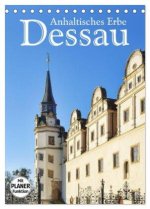 Dessau - Anhaltisches Erbe (Tischkalender 2026 DIN A5 hoch), CALVENDO Monatskalender