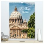Antikes Rom (hochwertiger Premium Wandkalender 2026 DIN A2 hoch), Kunstdruck in Hochglanz