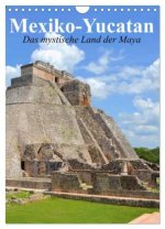 Das mystische Land der Maya. Mexiko-Yucatan (Wandkalender 2026 DIN A4 hoch), CALVENDO Monatskalender