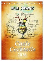 Coole Cocktails (Tischkalender 2026 DIN A5 hoch), CALVENDO Monatskalender