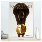 Masquerade - Männliche Aktfotografie (hochwertiger Premium Wandkalender 2026 DIN A2 hoch), Kunstdruck in Hochglanz
