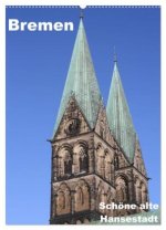 Schöne alte Hansestadt Bremen (Wandkalender 2026 DIN A2 hoch), CALVENDO Monatskalender