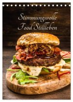 Stimmungsvolle Food Stillleben (Tischkalender 2026 DIN A5 hoch), CALVENDO Monatskalender