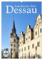 Dessau - Anhaltisches Erbe (Wandkalender 2026 DIN A2 hoch), CALVENDO Monatskalender
