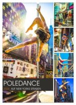 Poledance auf New Yorks Straßen (Wandkalender 2026 DIN A2 hoch), CALVENDO Monatskalender