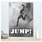 JUMP! ATHLETISCHE MÄNNERAKTE (hochwertiger Premium Wandkalender 2026 DIN A2 hoch), Kunstdruck in Hochglanz