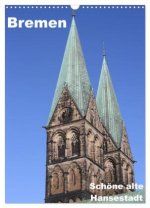 Schöne alte Hansestadt Bremen (Wandkalender 2026 DIN A3 hoch), CALVENDO Monatskalender