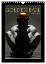 Golden Ball - Männer Akte (Wandkalender 2026 DIN A4 hoch), CALVENDO Monatskalender