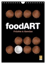 foodART - Früchte und Gemüse (Wandkalender 2026 DIN A4 hoch), CALVENDO Monatskalender