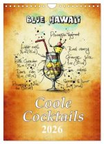 Coole Cocktails (Wandkalender 2026 DIN A4 hoch), CALVENDO Monatskalender