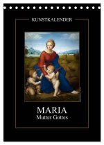 Maria - Mutter Gottes (Tischkalender 2026 DIN A5 hoch), CALVENDO Monatskalender
