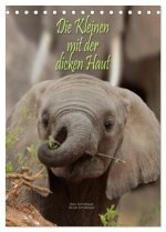 Die Kleinen mit der dicken Haut (Tischkalender 2026 DIN A5 hoch), CALVENDO Monatskalender
